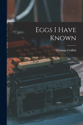 Libro Eggs I Have Known - Griffith, Corinne