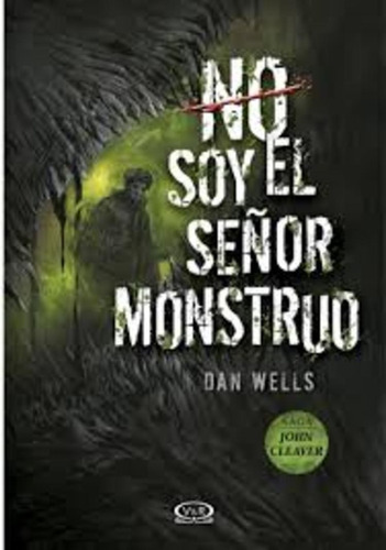 No Soy El Señor Monstruo - Dan Wells