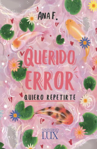 Libro: Querido Error... Quiero Repetirte (spanish Edition)