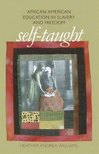 Self-taught, De Heather Andrea Williams. Editorial University North Carolina Press, Tapa Blanda En Inglés