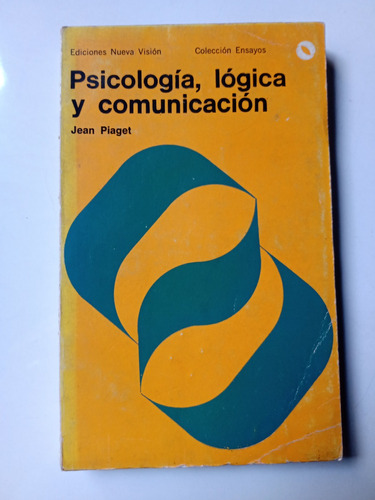 Psicologia Logica Y Comunicacion Jean Piaget Nueva Vision Ed