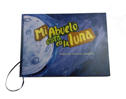 Mi Abuelo Está En La Luna - F. Alarcón González