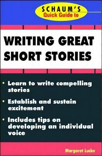 Schaum's Quick Guide To Writing Great Short Stories, De Margaret Lucke. Editorial Mcgraw Hill Education Europe, Tapa Blanda En Inglés