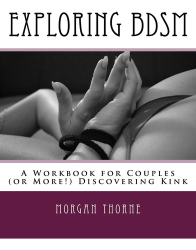 Libro: Exploring Bdsm: A Workbook For Couples (or More!) Dis