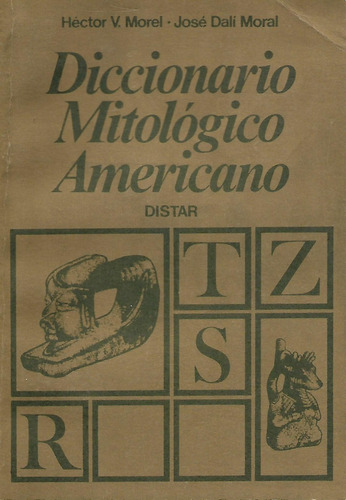 Diccionario Mitologico Americano - H. V. Morel - J. D. Moral