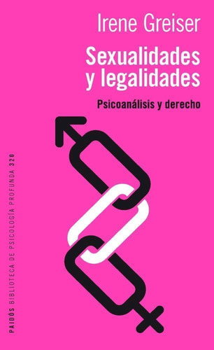Sexualidades Y Legalidades Psicoanalisis Y Derecho
