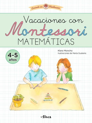 Vacaciones Montessori. Matemáticas - Klara Moncho