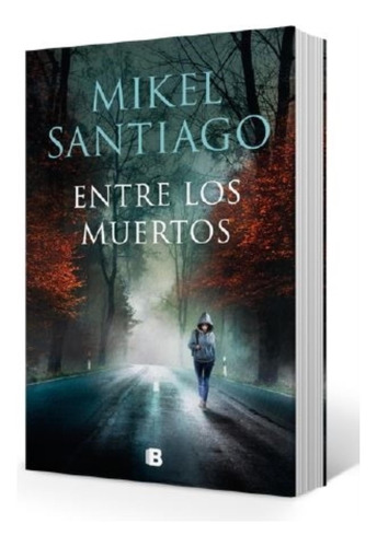 Entre Los Muertos - Mikel Santiago