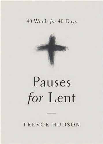 Pauses For Lent, De Trevor Hudson. Editorial Upper Room Books, Tapa Blanda En Inglés