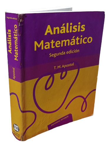 Análisis Matemático 2a  Ed. Apóstol. Reverté.