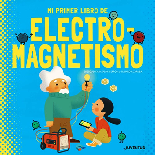 Mi Primer Libro De Electromagnetismo - She Kaid-salah Ferrón