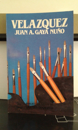 Velazquez  -  Juan A. Gaya Nuño  -  Biblioteca Salvat