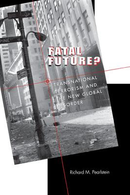 Libro Fatal Future? : Transnational Terrorism And The New...