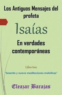 Libro Los Antiguos Mensajes Del Profeta Isaias En Verdade...