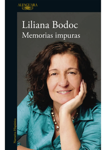 Memorias Impuras - Liliana Bodoc - Alfaguara