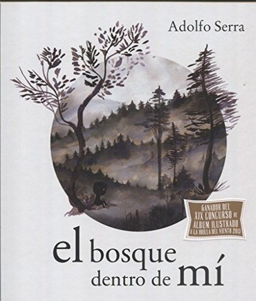 El Bosque Dentro De Mí  - Serra, Adolfo