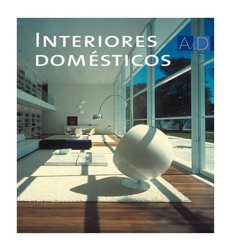 Libro Interiores Domésticos - Arquitectura Monsa