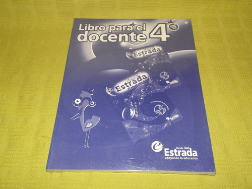 Libro Para El Docente 4 - Segundo Ciclo Egb - Estrada (Usado)