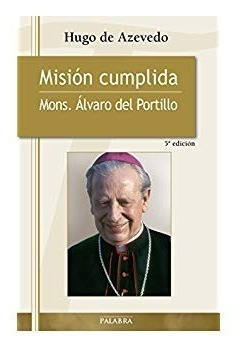 Biografía Álvaro Del Portillo. Opus Dei