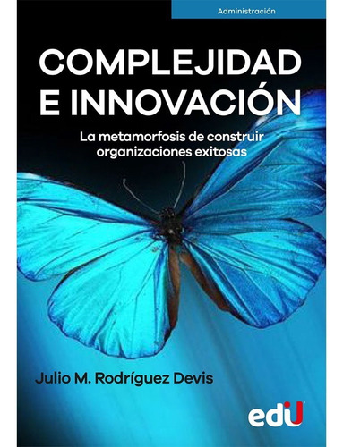 Libro Complejidad E Innovación. Julio Mario Rodríguez Devis