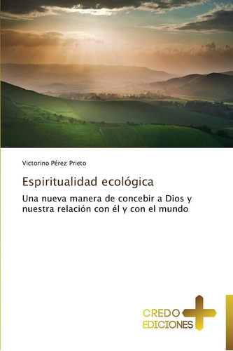 Libro Espiritualidad Ecológica Una Nueva Manera De Concebir