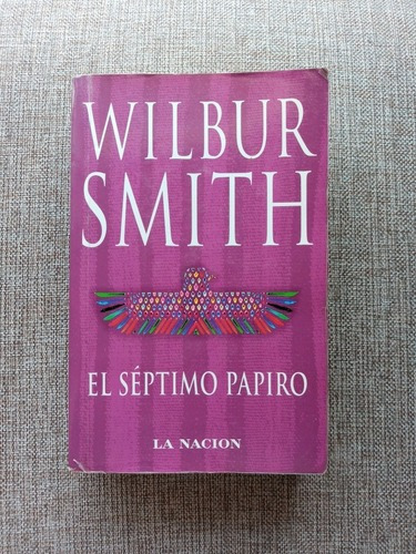 El Septimo Papiro - Wilbur Smith