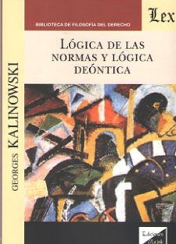 Logica De Las Normas Y Logica Deontica Kalinowski