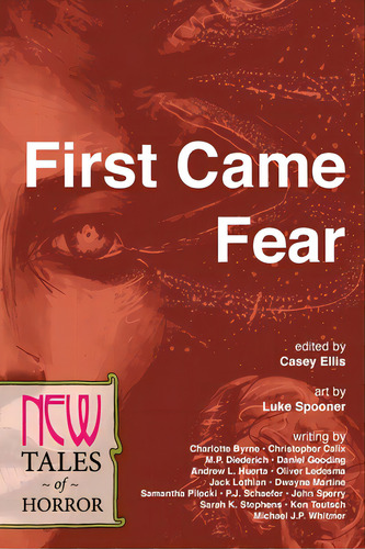 First Came Fear: New Tales Of Horror, De Ellis, Casey. Editorial Lightning Source Inc, Tapa Blanda En Inglés