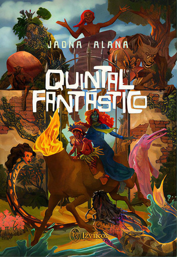 Quintal Fantástico: Contações Folclóricas, De Alana Jadna. Editora Izyncor, Capa Dura Em Português, 2023