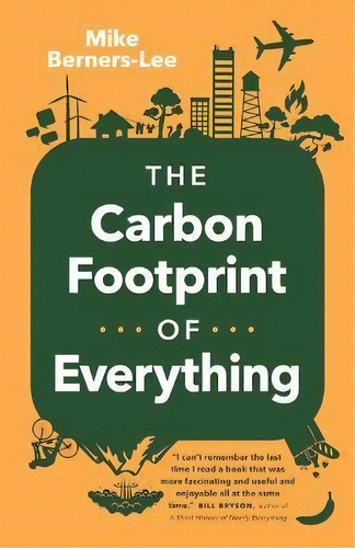 How Bad Are Bananas? : The Carbon Footprint Of Everything (revised Edition), De Mike Berners-lee. Editorial Greystone Books,canada, Tapa Blanda En Inglés