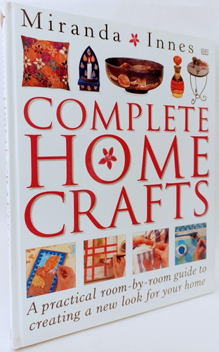 Complete Home Crafts Miranda Innes