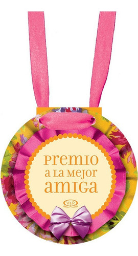 Premio A La Mejor Amiga - María Natalia Martínez - Ed. V 