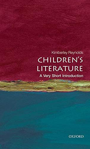 Children's Literature: A Very Short Introduction, De Kimberley Reynolds. Editorial Oxford University Press, Tapa Blanda En Inglés