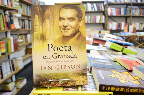 Poeta En Granada. Ian Gibson 