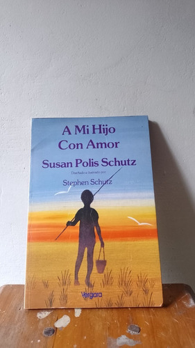 Libro - A Mi Hijo Con Amor - Susan Polis Schutz 