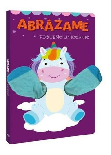 Abrázame Pequeño Unicornio  Incluye Títere