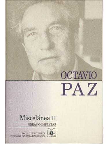 Libro Obras Completas Xiv Miscelanea Ii  De Paz Octavio  Fce