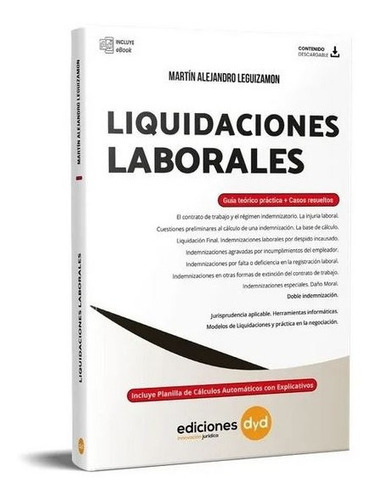 Liquidaciones Laborales - Guía Teórico Practica + Casos Resueltos, De Martin A. Leguizamon., Vol. 1. Editorial Ediciones Dyd, Tapa Blanda, Edición 1 En Español, 2021