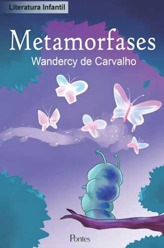 Metamorfases, De Carvalho, Wandercy De. Editora Pontes Editores, Capa Mole, Edição 1ª Edição - 2019 Em Português