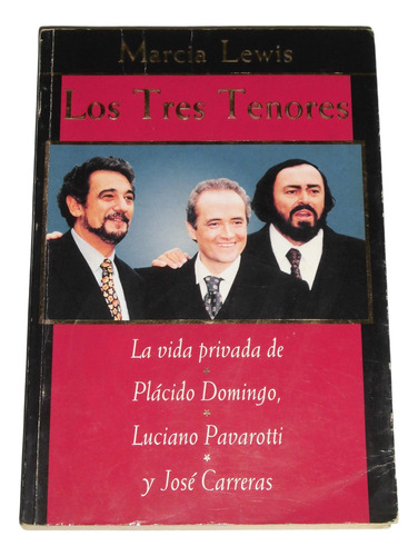 Los Tres Tenores: Domingo - Pavarotti - Carreras / M. Lewis