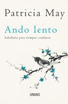 Imagen 2 de 4 de Ando Lento (sabiduria Para Tiempos Confusos) / Patricia May