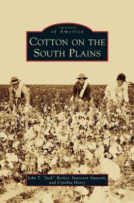 Libro Cotton On The South Plains - John T Becker