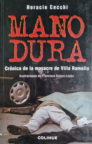 Mano Dura. Horacio Cecchi