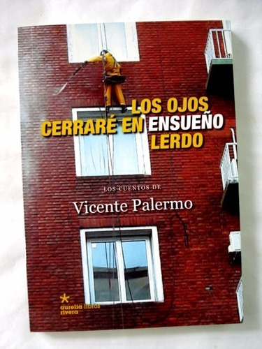 Los Ojos Cerraré En Ensueño Lerdo | Vicente Palermo