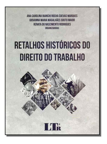 Retalhos Historicos Do Dto. Do Trabalho - 01ed/17