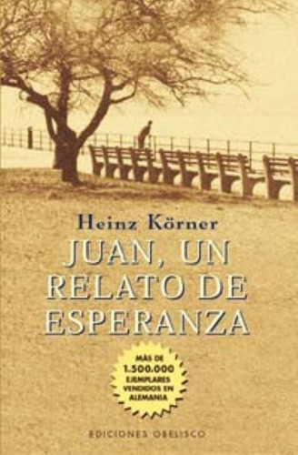 Juan  Un Relato De Esperanza