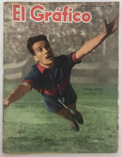 El Grafico Nº 1514 Rafael Arcos Tigre Julio 1948