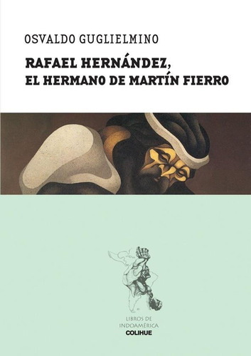 Rafael Hernandez, El Hermano De Martin Fierro