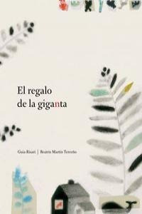 Regalo De La Giganta,el - Guia Risari Y Beatriz Martín