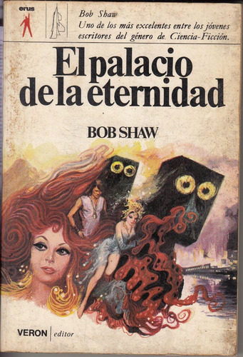 1971 Ciencia Ficcion Bob Shaw El Palacio De La Eternidad 